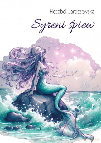 Syreni śpiew - Hezabell Jaroszewska [KSIĄŻKA]