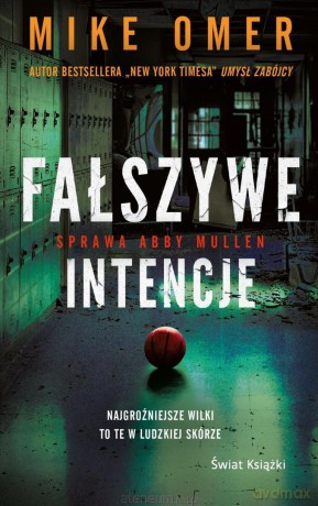 Tajemnice Abby Mullen (Tom 2) Fałszywe intencje (pocket) - Mike Omer [KSIĄŻKA]
