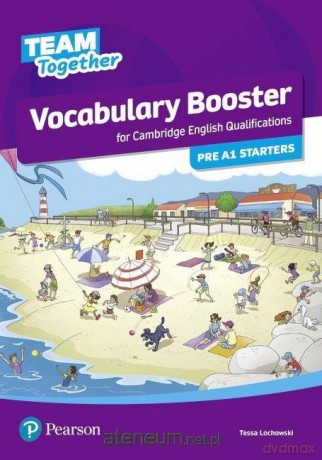 Team Together Pre A1 Starters. Vocabulary Booster - Tessa Lochowski [KSIĄŻKA]