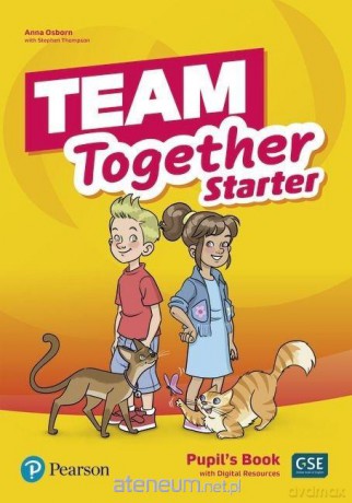 Team Together Starter Pupil's Book + Digital - Anna Osborn, Stephen Thompson [KSIĄŻKA]