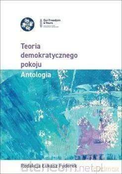 Teoria demokratycznego pokoju - Łukasz Fyderek [KSIĄŻKA]