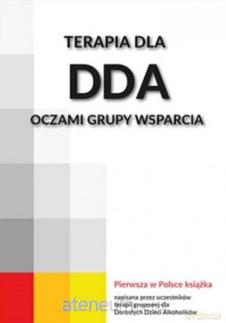 Terapia dla DDA oczami grupy wsparcia [KSIĄŻKA]