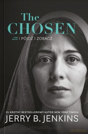 The Chosen (Tom 2) Pójdź i zobacz - Jerry B. Jenkins [KSIĄŻKA]