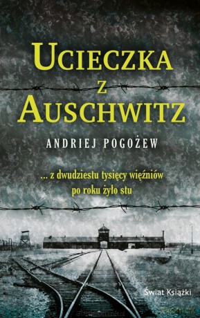 Ucieczka z Auschwitz (pocket) - Andriej Pogożew [KSIĄŻKA]