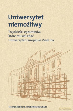 Uniwersytet niemożliwy - Stephan Felsberg, Tim Kohler, Uwe Rada [KSIĄŻKA]