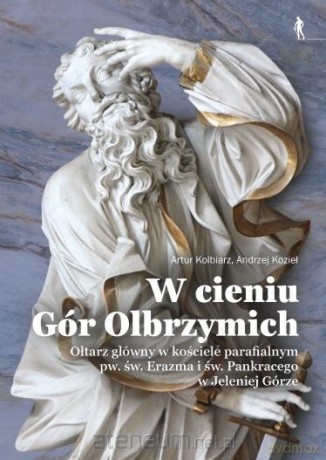 W cieniu Gór Olbrzymich - Artur Kolabiarz, Andrzej Kozieł [KSIĄŻKA]