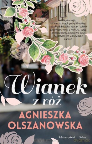 Wianek z róż - Agnieszka Olszanowska [KSIĄŻKA]