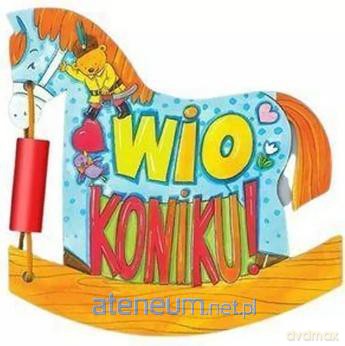 Wio, Koniku - Ewa Stadtmuller [KSIĄŻKA]