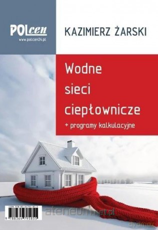 Wodne sieci ciepłownicze 2025 + programy - Kazimierz Żarski [KSIĄŻKA]