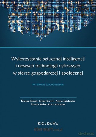 Wykorzystanie sztucznej inteligencji i nowych... [KSIĄŻKA]