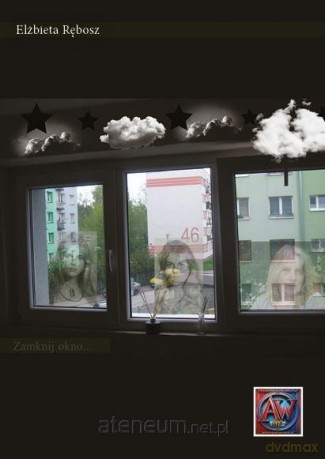 Zamknij okno - Elżbieta Rębosz [KSIĄŻKA]