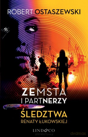 Zemsta i Partnerzy. Śledztwa Renaty Łukowskiej - Robert Ostaszewski [KSIĄŻKA]