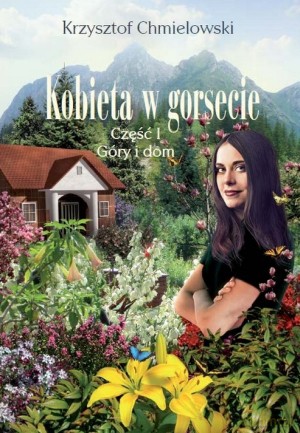 Kobieta w gorsecie. Część I. Góry i dom [KSIĄŻKA]