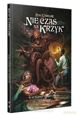 Zew Cthulhu: Nie czas na krzyk [KSIĄŻKA]
