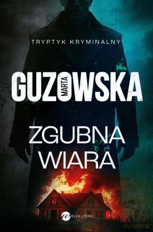 Zgubna wiara - Marta Guzowska [KSIĄŻKA]