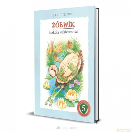 Żólwik i szkoła wdzięczności - Janette Oke [KSIĄŻKA]
