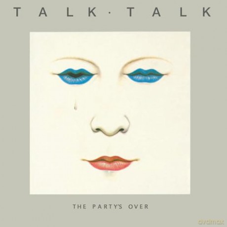 Talk Talk: The Party's Over [CD]