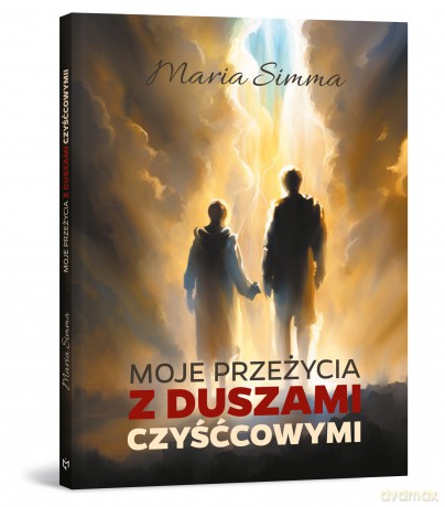 Moje przeżycia z duszami czyśćcowymi - Maria Simma [KSIĄŻKA]