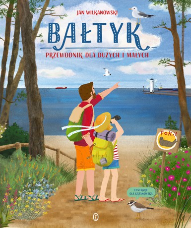 Bałtyk. Przewodnik dla dużych i małych - Jan Wilkanowski [KSIĄŻKA]