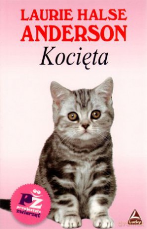 Kocięta - Laurie Halse Anderson [KSIĄŻKA]
