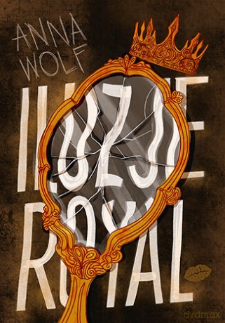 Iluzje Royal - Anna Wolf [KSIĄŻKA]