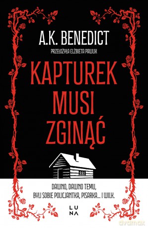 Kapturek musi zginąć - A.K. Benedict [KSIĄŻKA]