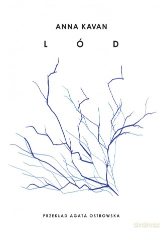 Lód - Anna Kavan [KSIĄŻKA]