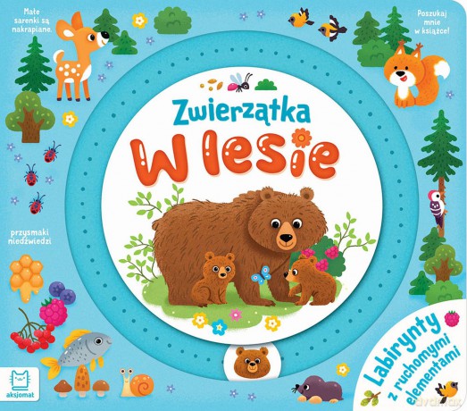 Zwierzątka w lesie. Labirynty z ruchomymi elementami - Agnieszka Bator [KSIĄŻKA]