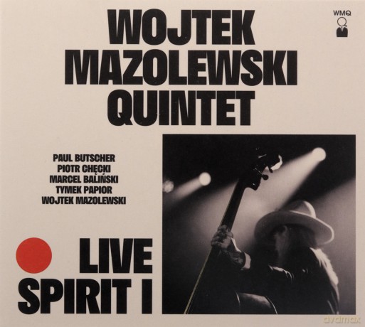 Wojtek Mazolewski Quintet: Live Spirit I [CD]