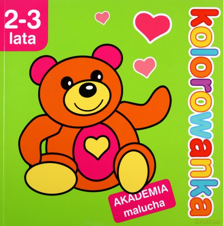 Kolorowanka. Akademia malucha 2-3 lata - Anna Wiśniewska [KSIĄŻKA]