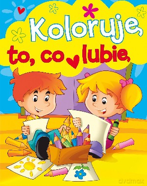 Koloruję to, co lubię - Anna Wiśniewska [KSIĄŻKA]