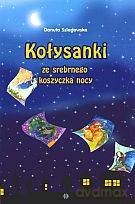 Kołysanki ze srebrnego koszyczka nocy - Danuta Szlagowska [KSIĄŻKA]