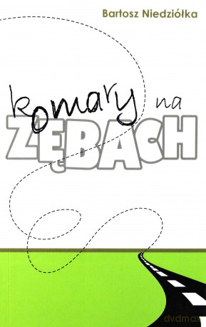 Komary na zębach - Bartosz Niedziółka [KSIĄŻKA]