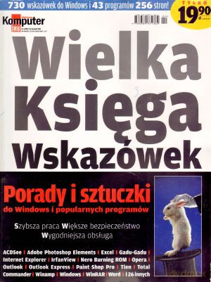 Komputer Świat 04/2005. Wielka księga wskazówek [KSIĄŻKA]