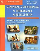Komunikacja niewerbalna w interakcjach międzyludzkich. Wydanie 2 - Judith A. Hall, Mark L. Knapp [KSIĄŻKA]