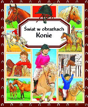 Konie. Świat w obrazkach - Emilie Beaumont [KSIĄŻKA]