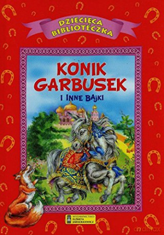 Konik garbusek i inne bajki [KSIĄŻKA]