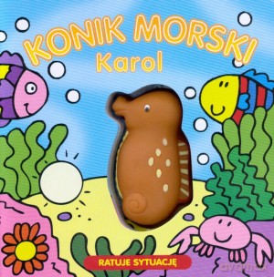 Konik morski Karol - David Crossley (ilustr.), Christine Swift [KSIĄŻKA]