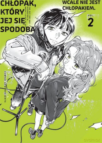 Chłopak, który jej się spodobał wcale nie jest chłopakiem (Tom 2) - Sumiko Arai [KSIĄŻKA]