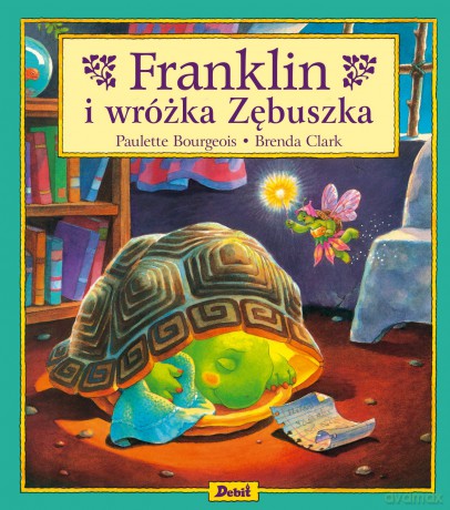 Franklin i wróżka Zębuszka - Paulette Bourgeois [KSIĄŻKA]