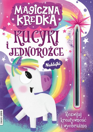 Magiczna kredka kucyki i jednorożce [KSIĄŻKA]
