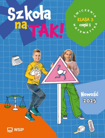 Szkoła na Tak Matematyka karty ćwiczeń klasa 3 część 1 szkoła podstawowa [KSIĄŻKA]