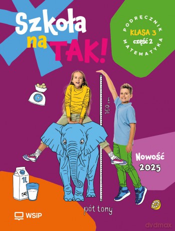 Szkoła na Tak Matematyka podręcznik dla klasa 3 część 2 szkoła podstawowa [KSIĄŻKA]