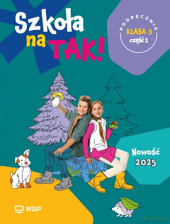 Szkoła na Tak podręcznik dla klasa 3 część 1 szkoła podstawowa [KSIĄŻKA]