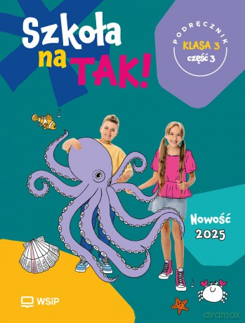 Szkoła na Tak podręcznik dla klasa 3 część 3 szkoła podstawowa [KSIĄŻKA]