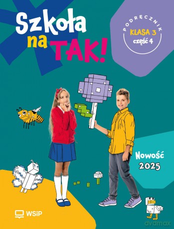Szkoła na Tak podręcznik dla klasa 3 część 4 szkoła podstawowa [KSIĄŻKA]
