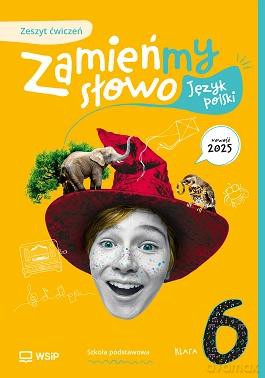 Zamieńmy słowo Język polski zeszyt ćwiczeń szkoła podstawowa klasa 6 - Katarzyna Kukla - Guzgan [KSIĄŻKA]