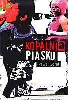 Kopalnia piasku - Paweł Góral [KSIĄŻKA]