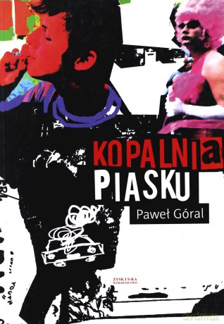 Kopalnia piasku - Paweł Góral [KSIĄŻKA]