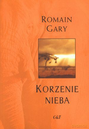 Korzenie nieba - Romain Gary [KSIĄŻKA]